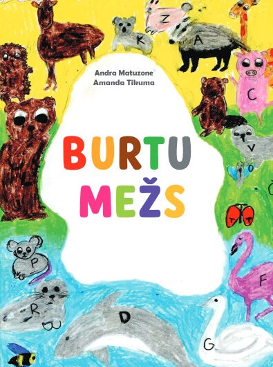Burtu mežs. A.Matuzone, A.Tikuma
